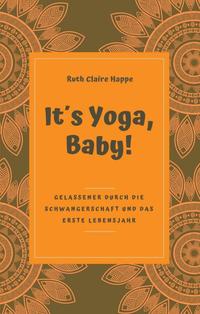 It´s Yoga, Baby!