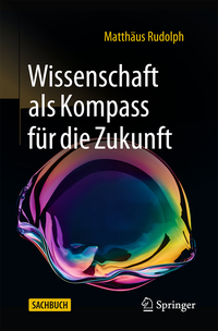 Wissenschaft als Kompass für die Zukunft