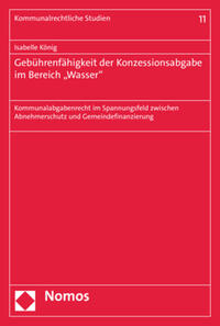 Gebührenfähigkeit der Konzessionsabgabe im Bereich „Wasser"