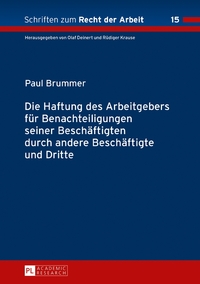 Vorderes Coverbild Die Haftung des Arbeitgebers für Benachteiligungen seiner Beschäftigten durch andere Beschäftigte und Dritte