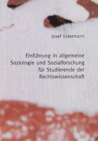 Vorderes Coverbild Einführung in allgemeine Soziologie und Sozialforschung für Studierende der Rechtswissenschaft