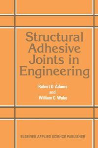 Structural Adhesive Joints in Engineering