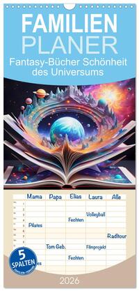 Familienplaner 2026 - Fantasy-Bücher Schönheit des Universums mit 5 Spalten (Wandkalender, 21 x 45 cm) CALVENDO