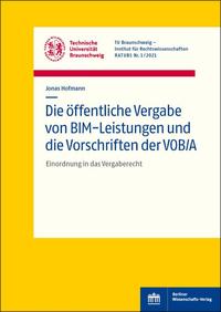 Die öffentliche Vergabe von BIM-Leistungen und die Vorschriften der VOB/A