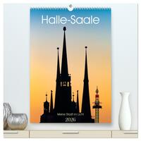 Halle/Saale - Meine Stadt im Licht (hochwertiger Premium Wandkalender 2026 DIN A2 hoch), Kunstdruck in Hochglanz