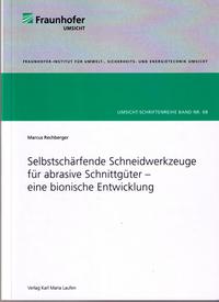 Selbstschärfende Schneidewerkzeuge für abrasive Schnittgüter - eine bionische Entwicklung