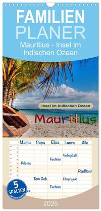 Familienplaner 2026 - Mauritius - Insel im Indischen Ozean mit 5 Spalten (Wandkalender, 21 x 45 cm) CALVENDO