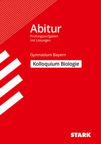STARK Kolloquiumsprüfung Bayern - Biologie