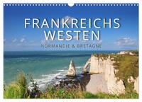 Frankreichs Westen – Normandie und Bretagne (Wandkalender 2025 DIN A3 quer), CALVENDO Monatskalender