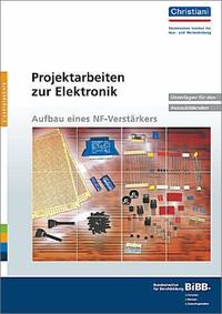 Projektarbeiten zur Elektronik
