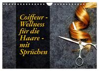 Coiffeur - Wellness für die Haare - mit Sprüchen (Wandkalender 2026 DIN A4 quer), CALVENDO Monatskalender