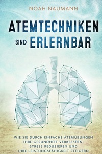 Atemtechniken sind erlernbar
