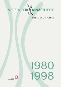 Verein für Kinästhetik - Die Geschichte 1980-1998