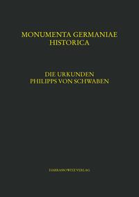 Vorderes Coverbild Die Urkunden Philipps von Schwaben