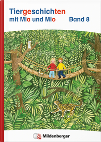 Tiergeschichten mit Mia und Mio Neubearbeitung – Band 8