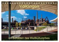 Völklingen. Im Schatten des Weltkulturerbes (Tischkalender 2025 DIN A5 quer), CALVENDO Monatskalender
