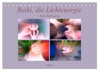 Reiki, die Lichtenergie - Aura-Reinigung (Tischkalender 2025 DIN A5 quer), CALVENDO Monatskalender