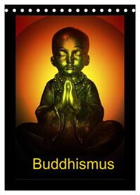 Buddhismus (Tischkalender 2025 DIN A5 hoch), CALVENDO Monatskalender