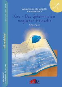 Antworten zu den Aufgaben vom Arbeitsbuch "Kira - Das Geheimnis der magischen Halskette"