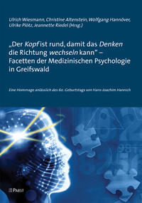 "Der Kopf ist rund, damit das Denken die Richtung wechseln kann" - Facetten der Medizinischen Psychologie in Greifswald