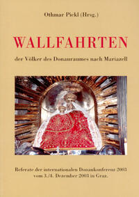 Vorderes Coverbild Wallfahrten der Völker des Donauraumes nach Mariazell
