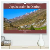 Jagdhausalm in Osttirol (hochwertiger Premium Wandkalender 2026 DIN A2 quer), Kunstdruck in Hochglanz