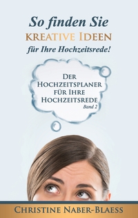 Vorderes Coverbild So finden Sie kreative Ideen für Ihre Hochzeitsrede!