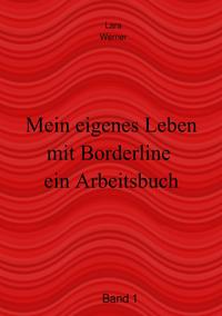 Arbeitsbuch / Mein eigenes Leben mit Borderline