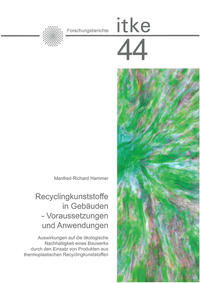 Recyclingkunststoffe in Gebäuden - Voraussetzungen und Anwendungen