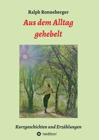 Aus dem Alltag gehebelt
