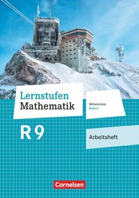 Lernstufen Mathematik - Mittelschule Bayern 2017 - 9. Jahrgangsstufe