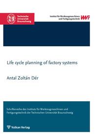 Life cycle planning of factory systems