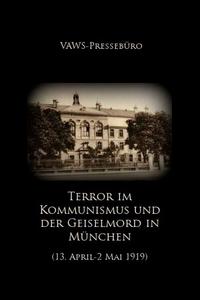 Vorderes Coverbild Terror unter dem Kommunismus und der Geiselmord In München
