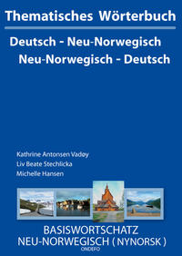 Thematisches Wörterbuch Neu-Norwegisch - Deutsch /Deutsch - Neu-Norwegisch
