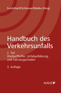 Handbuch des Verkehrsunfalls Unfallaufklärung und Fahrzeugschaden