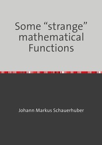 Some “strange” mathematical Functions