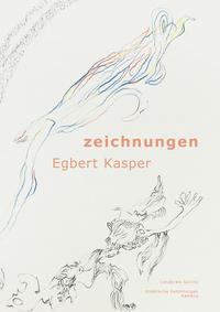 Egbert Kasper. Zeichnungen 1993-2017