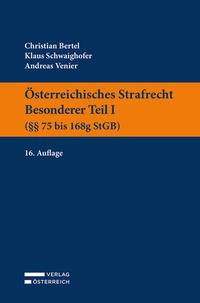 Österreichisches Strafrecht. Besonderer Teil I (§§ 75 bis 168g StGB)