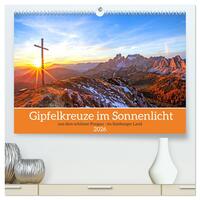 Gipfelkreuze im Sonnenlicht (hochwertiger Premium Wandkalender 2026 DIN A2 quer), Kunstdruck in Hochglanz