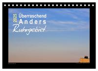 Überraschend Anders Ruhrgebiet (Tischkalender 2025 DIN A5 quer), CALVENDO Monatskalender