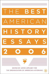 The Best American History Essays 2006
