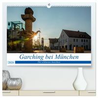 Garching bei München / Die schönsten Ansichten. (hochwertiger Premium Wandkalender 2026 DIN A2 quer), Kunstdruck in Hochglanz