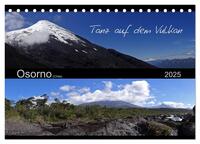 Vorderes Coverbild Tanz auf dem Vulkan - Osorno (Chile) (Tischkalender 2025 DIN A5 quer), CALVENDO Monatskalender