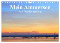 Mein Ammersee - am Ostufer entlang (Wandkalender 2026 DIN A4 quer), CALVENDO Monatskalender