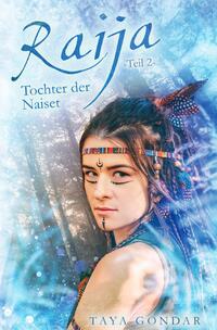 Kyra-Saga / Raija - Tochter der Naiset, Teil 2