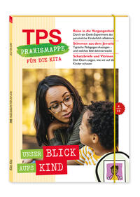 TPS-Praxismappe für die Kita: Unser Blick aufs Kind