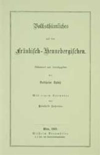 Volksthümliches aus dem Fränkisch-Hennebergischen
