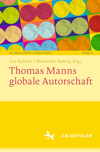 Vorderes Coverbild Thomas Manns globale Autorschaft