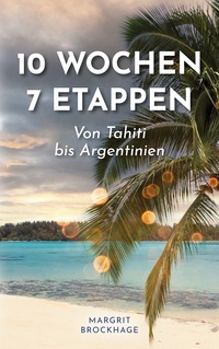 10 Wochen – 7 Etappen