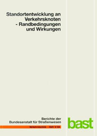 Standortentwicklung an Verkehrsknoten - Randbedingungen und Wirkungen